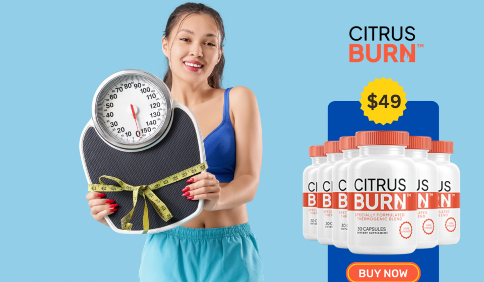 Citrus Burn Fat Burner: Real Results & Customer Reviews